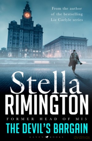 The Devil's Bargain: The new spy thriller from the former head of MI5 (A Manon Tyler Thriller) - Stella Rimington [KSIĄŻKA]