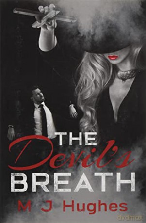 The Devil's Breath: 1 (The April Reed series) - M J Hughes [KSIĄŻKA]