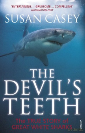 The Devil's Teeth: The True Story of Great White Sharks - Susan Casey [KSIĄŻKA]