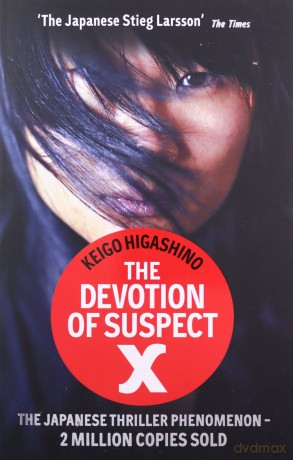The Devotion Of Suspect X: A DETECTIVE GALILEO NOVEL (Detective Galileo Series) - Keigo Higashino [KSIĄŻKA]