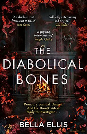 The Diabolical Bones: A gripping gothic mystery set in Victorian Yorkshire (The Brontë Mysteries) - Bella Ellis [KSIĄŻKA]