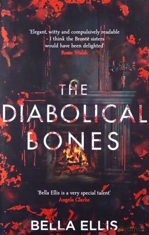 The Diabolical Bones: A gripping gothic mystery set in Victorian Yorkshire (The Brontë Mysteries) - Bella Ellis [KSIĄŻKA]