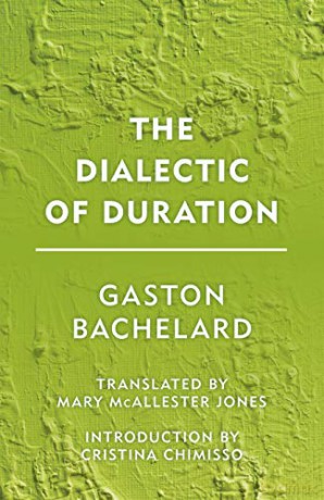 The Dialectic of Duration (Groundworks) - Gaston Bachelard [KSIĄŻKA]