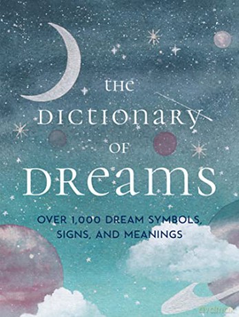 The Dictionary of Dreams: Over 1,000 Dream Symbols, Signs, and Meanings - Pocket Edition - Gustavus Hindman Miller [KSIĄŻKA]