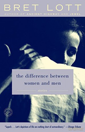 The Difference Between Women and Men: Stories - Bret Lott [KSIĄŻKA]