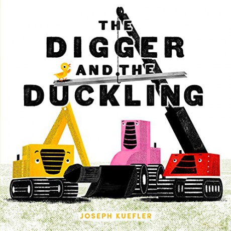 The Digger and the Duckling - Joseph Kuefler [KSIĄŻKA]