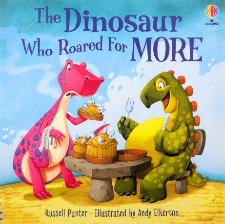 The Dinosaur Who Roared for More (Picture Books) - Russell Punter [KSIĄŻKA]