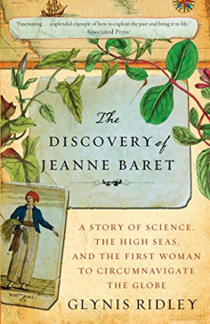The Discovery of Jeanne Baret: A Story of Science, the High Seas, and the First Woman to Circumnavigate the Globe - Glynis Ridley [KSIĄŻKA]