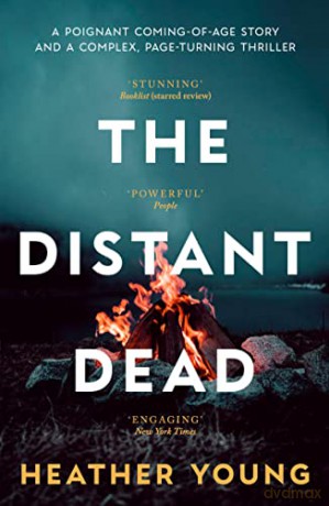 The Distant Dead: An unforgettable thriller, 'powerful and poignant' (People Magazine) - Heather Young [KSIĄŻKA]