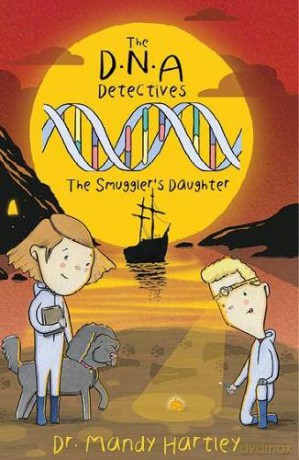 The DNA Detectives The Smuggler's Daughter: 2 - Mandy Hartley [KSIĄŻKA]