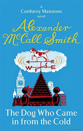 The Dog Who Came In From The Cold (Corduroy Mansions) - Alexander McCall Smith [KSIĄŻKA]