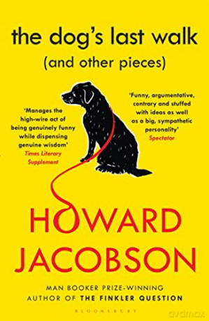 The Dog's Last Walk: (and Other Pieces) - Howard Jacobson [KSIĄŻKA]