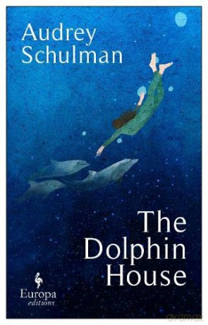 The Dolphin House - Audrey Schulman [KSIĄŻKA]