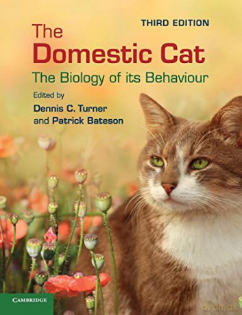 The Domestic Cat: The Biology Of Its Behaviour - Dennis C. Turner [KSIĄŻKA]