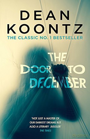 The Door to December: A terrifying novel of secrets and danger - Dean Koontz [KSIĄŻKA]