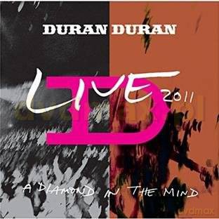 Duran Duran: A Diamond In The Mind Live 2011 [CD]