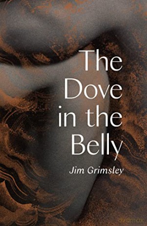 The Dove in the Belly - Jim Grimsley [KSIĄŻKA]