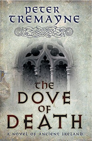 The Dove of Death (Sister Fidelma Mysteries Book 20): An unputdownable medieval mystery of murder and mayhem - Peter Tremayne [KSIĄŻKA]