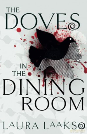 The Doves in the Dining Room: 3.5 (Wilde Investigations) - Laura Laakso [KSIĄŻKA]
