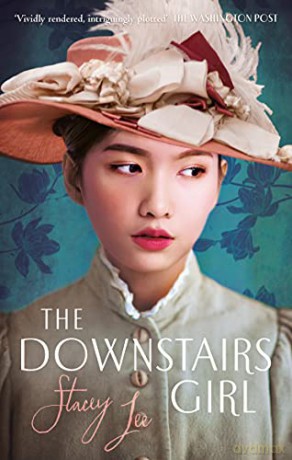 The Downstairs Girl: the must-read Reese Witherspoon Book Club Pick - Stacey Lee [KSIĄŻKA]