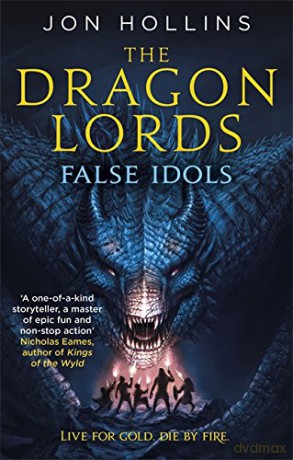 The Dragon Lords 2: False Idols - Jon Hollins [KSIĄŻKA]