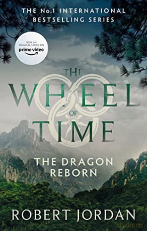 The Dragon Reborn: Book 3 of the Wheel of Time (Now a major TV series) - Robert Jordan [KSIĄŻKA]
