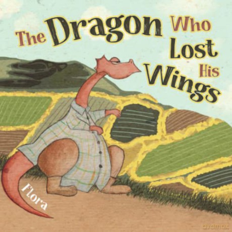 The Dragon Who Lost His Wings - Flora [KSIĄŻKA]