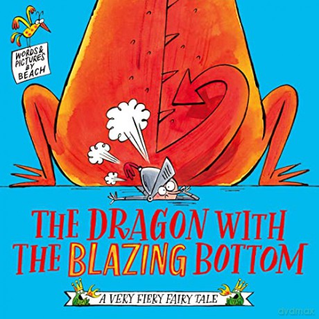 The Dragon with the Blazing Bottom (A Very Fiery Fairy Tale) - Beach [KSIĄŻKA]