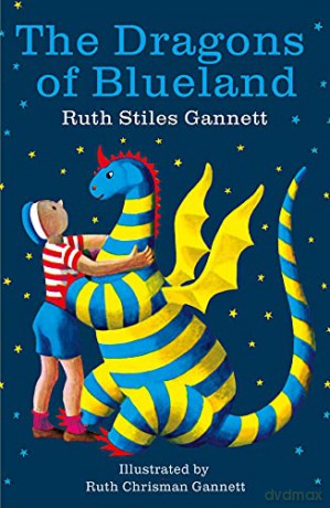 The Dragons of Blueland: My Father's Dragon Book Three (My Father's Dragon, 3) - Ruth Stiles Gannett [KSIĄŻKA]