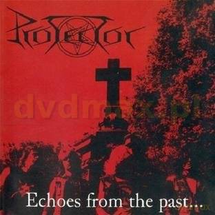 Protector: Echoes From The Past... [CD]