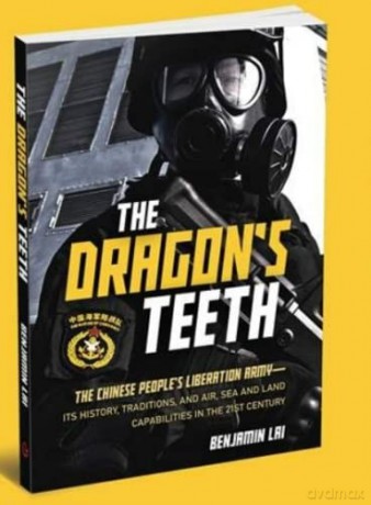 The Dragon's Teeth: The Chinese People's Liberation Army - Its History, Traditions, and Air, Sea and Land Capabilities in the 21st Century - Benjamin Lai [KSIĄŻKA]