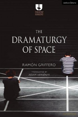 The Dramaturgy of Space (Theatre Makers) - Ramón Griffero [KSIĄŻKA]