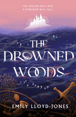 The Drowned Woods - Emily Lloyd-Jones [KSIĄŻKA]