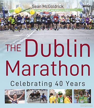 The Dublin Marathon: Celebrating 40 Years - Sean McGoldrick [KSIĄŻKA]