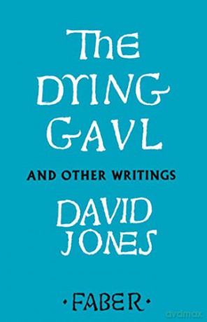The Dying Gaul and Other Writings - David Jones [KSIĄŻKA]