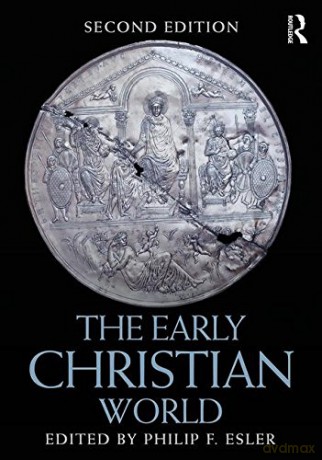 The Early Christian World (Routledge Worlds) - Philip F. Esler [KSIĄŻKA]