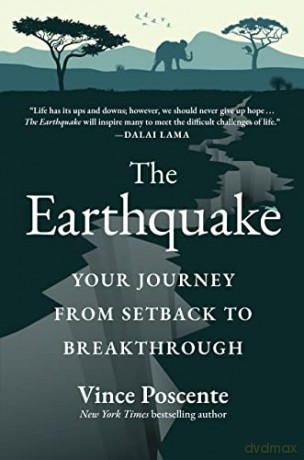 The Earthquake: Your Journey from Setback to Breakthrough - Vince Poscente [KSIĄŻKA]