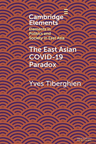 The East Asian Covid-19 Paradox (Elements in Politics and Society in East Asia) - Yves Tiberghien [KSIĄŻKA]