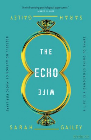 The Echo Wife - Sarah Gailey [KSIĄŻKA]