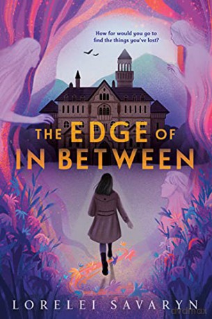 The Edge of in Between - Lorelei Savaryn [KSIĄŻKA]