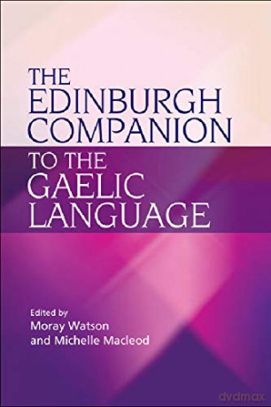 The Edinburgh Companion to the Gaelic Language - Michelle Macleod [KSIĄŻKA]