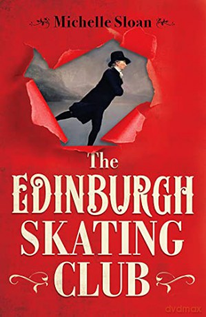 The Edinburgh Skating Club - Michelle Sloan [KSIĄŻKA]
