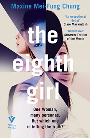 The Eighth Girl: The literary suspense thriller where nothing is as it seems, optioned for Netflix - Maxine Mei-Fung Chung [KSIĄŻKA]