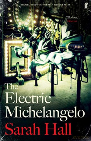 The Electric Michelangelo - Sarah Hall [KSIĄŻKA]