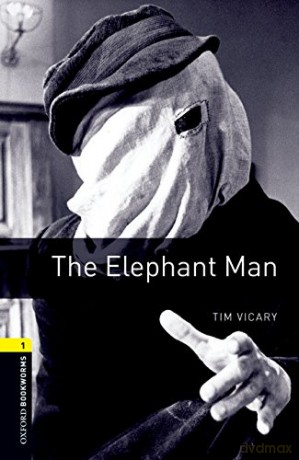 The Elephant Man (Oxford Bookworms Library ELT Readers: Level 1: 400 Headwords: Elementary) - Tim Vicary [KSIĄŻKA]