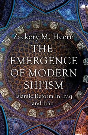 The Emergence of Modern Shi'ism: Islamic Reform in Iraq and Iran - Zackery M. Heern [KSIĄŻKA]