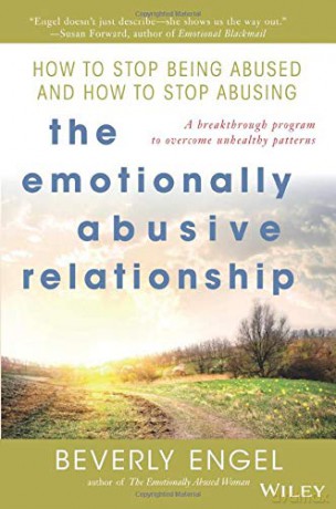 The Emotionally Abusive Relationship: How to Stop Being Abused and How to Stop Abusing - Beverly Engel [KSIĄŻKA]