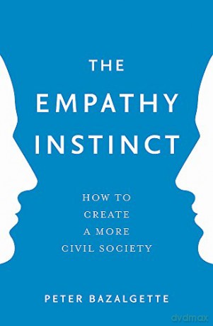 The Empathy Instinct: How to Create a More Civil Society - Peter Bazalgette [KSIĄŻKA]