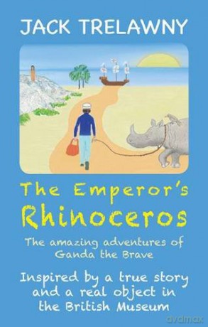 The Emperor's Rhinoceros: The Amazing Adventures of Ganda the Brave (Thirteen Things) - Jack Trelawny [KSIĄŻKA]