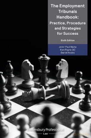 The Employment Tribunals Handbook: Practice, Procedure and Strategies for Success - John-Paul Waite [KSIĄŻKA]